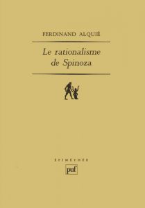 Le rationalisme de Spinoza de F. Alquié